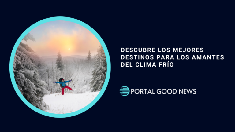 Descubre los Mejores Destinos para los Amantes del Clima Frío