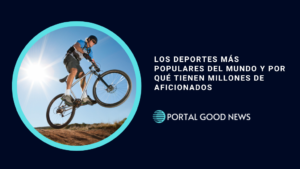 Los Deportes Más Populares del Mundo y por Qué Tienen Millones de Aficionados