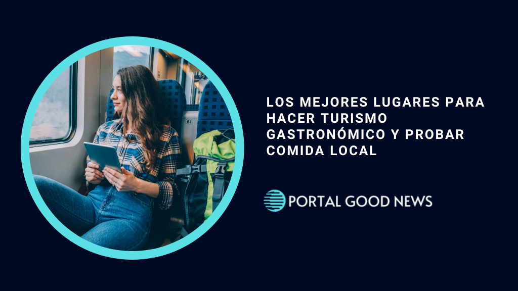 Los Mejores Lugares para Hacer Turismo Gastronómico y Probar Comida Local