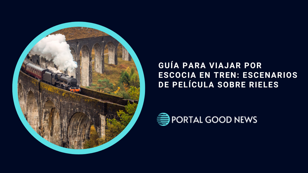 Guía para Viajar por Escocia en Tren: Escenarios de Película Sobre Rieles