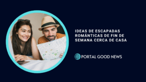 Ideas de escapadas románticas de fin de semana cerca de casa