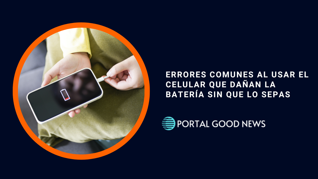 Errores comunes al usar el celular que dañan la batería sin que lo sepas