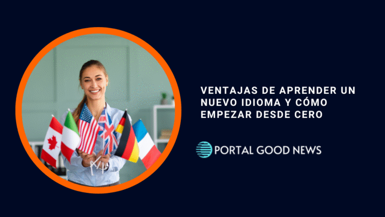 Ventajas de aprender un nuevo idioma y cómo empezar desde cero