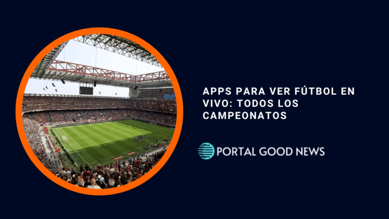 Apps para ver Fútbol en Vivo: Todos los Campeonatos