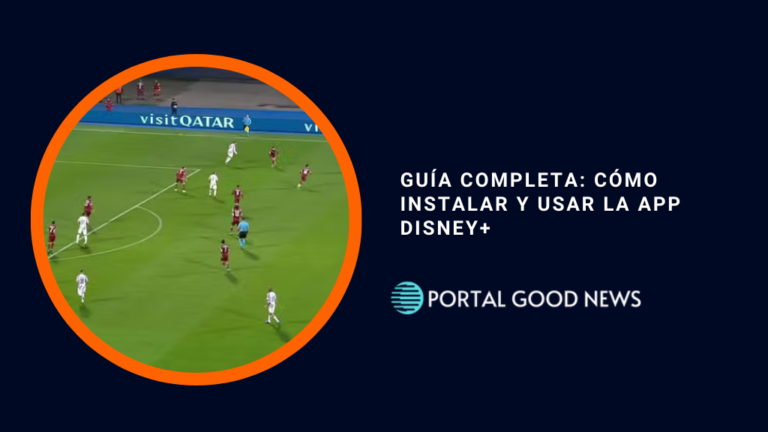 Guía Completa: Cómo Instalar y Usar la App Disney+