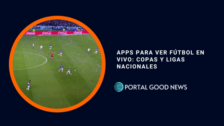 Apps para ver Fútbol en Vivo: Copas y Ligas Nacionales
