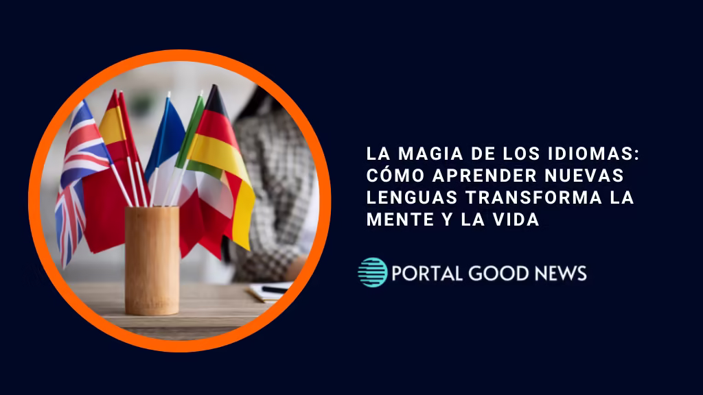 La magia de los idiomas: cómo aprender nuevas lenguas transforma la mente y la vida