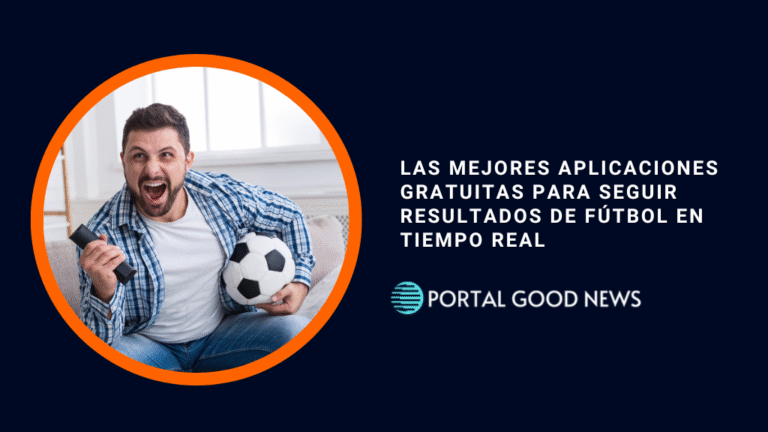 Las mejores aplicaciones gratuitas para seguir resultados de fútbol en tiempo real